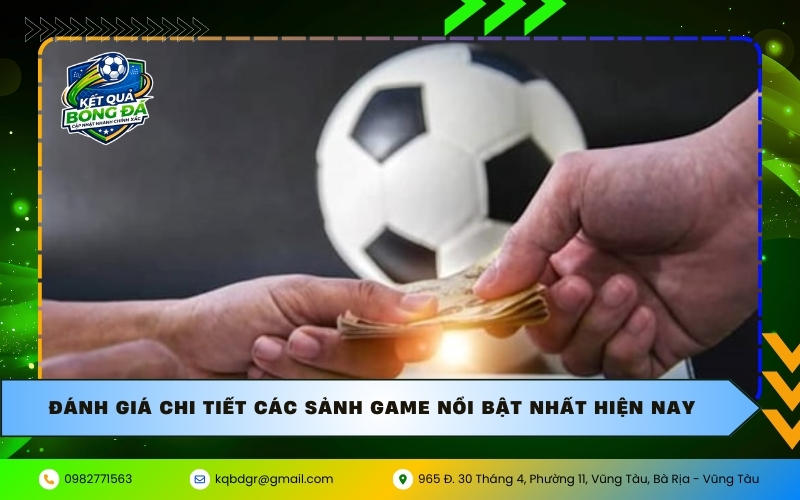 Đánh giá chi tiết các sảnh game nổi bật nhất hiện nay