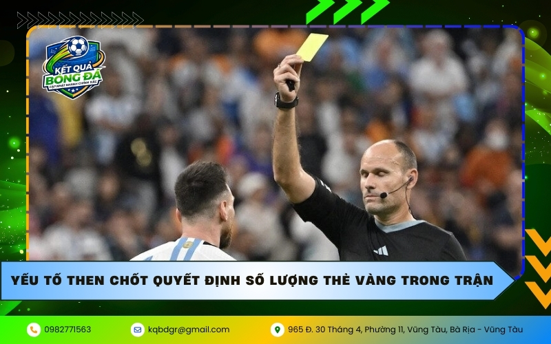 Yếu tố then chốt quyết định số lượng thẻ vàng trong trận